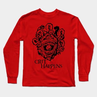 Beholder Dungeons and Dragons Crit Happens Long Sleeve T-Shirt